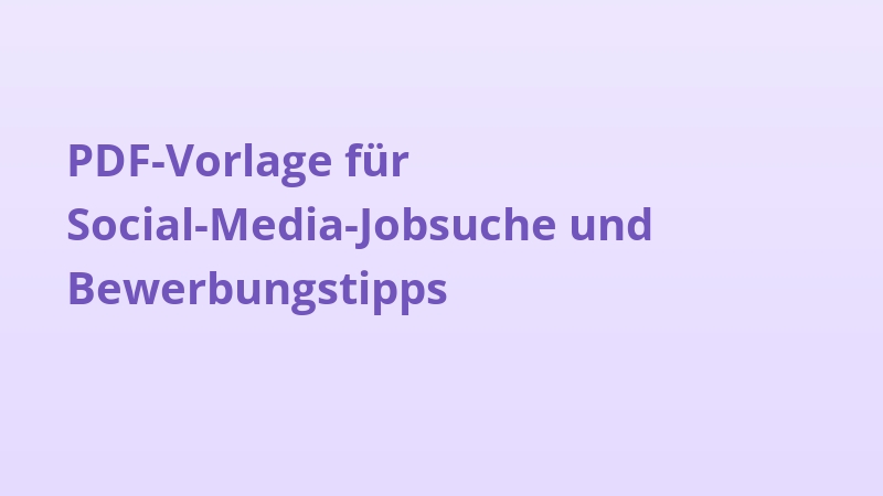 PDF-Vorlage für Social-Media-Jobsuche und Bewerbungstipps