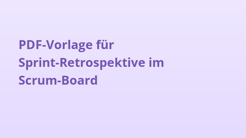 PDF-Vorlage für Sprint-Retrospektive im Scrum-Board