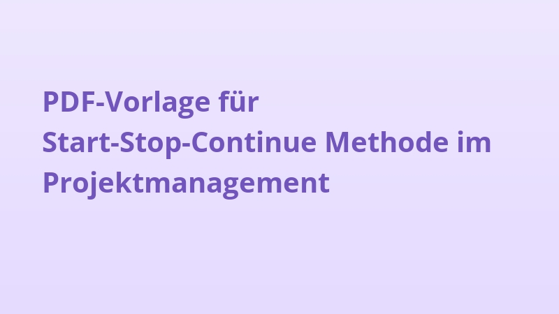 PDF-Vorlage für Start-Stop-Continue Methode im Projektmanagement