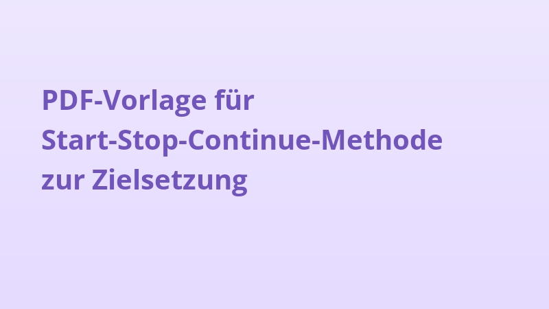 PDF-Vorlage für Start-Stop-Continue-Methode zur Zielsetzung