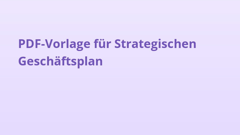 PDF-Vorlage für Strategischen Geschäftsplan