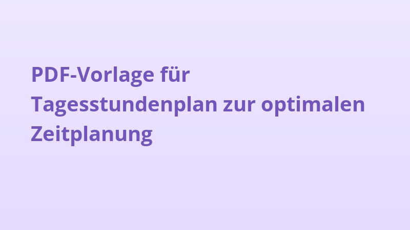 PDF-Vorlage für Tagesstundenplan zur optimalen Zeitplanung