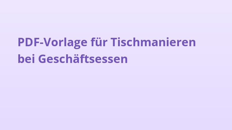 PDF-Vorlage für Tischmanieren bei Geschäftsessen