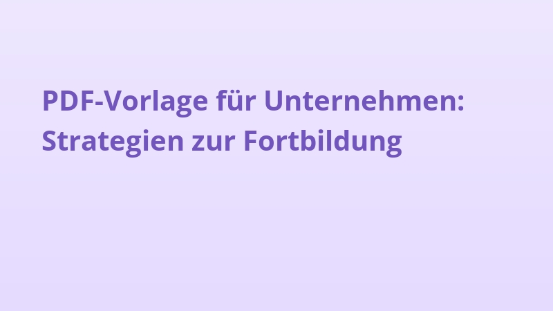 PDF-Vorlage für Unternehmen: Strategien zur Fortbildung