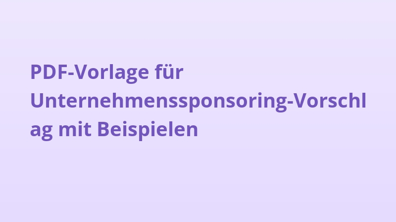 PDF-Vorlage für Unternehmenssponsoring-Vorschlag mit Beispielen