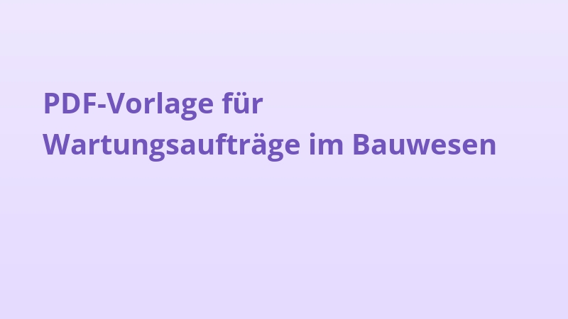 PDF-Vorlage für Wartungsaufträge im Bauwesen