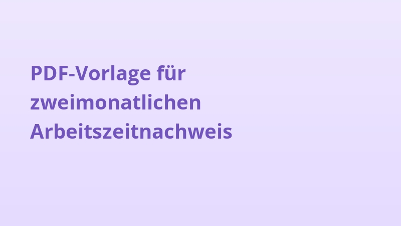 PDF-Vorlage für zweimonatlichen Arbeitszeitnachweis
