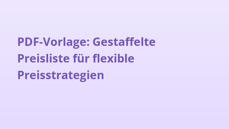 PDF-Vorlage: Gestaffelte Preisliste für flexible Preisstrategien
