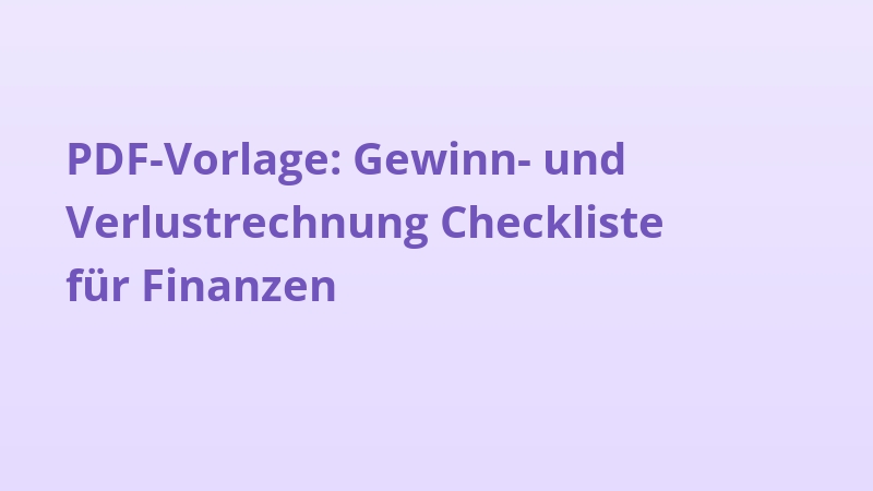PDF-Vorlage: Gewinn- und Verlustrechnung Checkliste für Finanzen