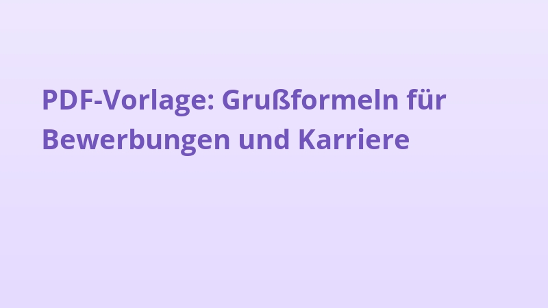 PDF-Vorlage: Grußformeln für Bewerbungen und Karriere
