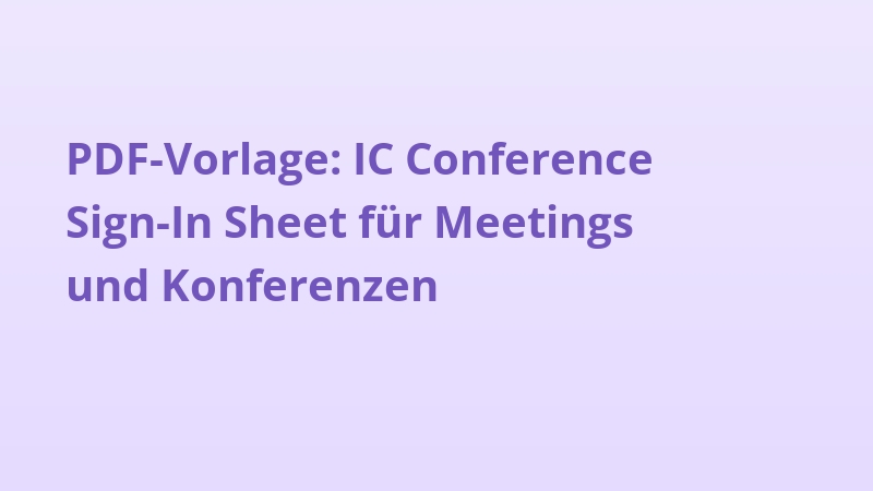PDF-Vorlage: IC Conference Sign-In Sheet für Meetings und Konferenzen