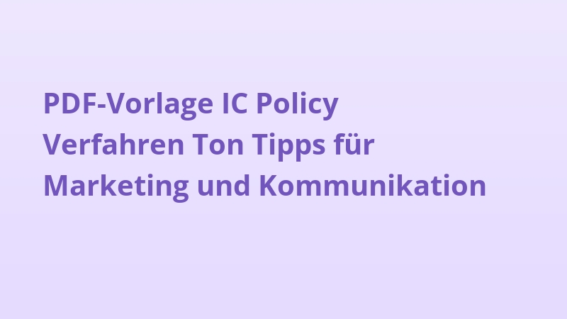 PDF-Vorlage IC Policy Verfahren Ton Tipps für Marketing und Kommunikation