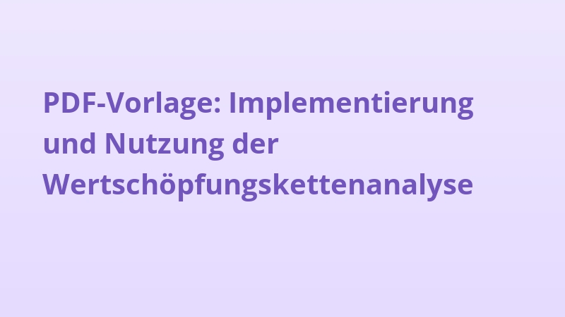 PDF-Vorlage: Implementierung und Nutzung der Wertschöpfungskettenanalyse
