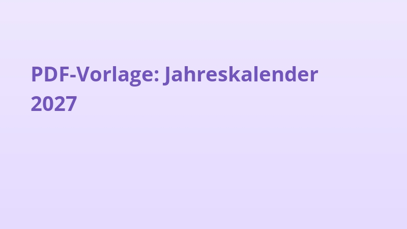 PDF-Vorlage: Jahreskalender 2027