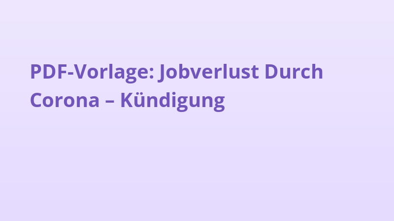 PDF-Vorlage: Jobverlust Durch Corona – Kündigung