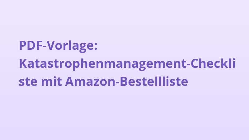 PDF-Vorlage: Katastrophenmanagement-Checkliste mit Amazon-Bestellliste