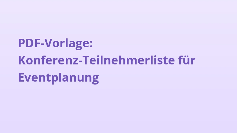 PDF-Vorlage: Konferenz-Teilnehmerliste für Eventplanung