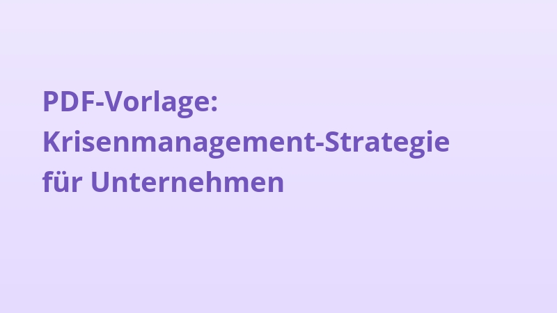 PDF-Vorlage: Krisenmanagement-Strategie für Unternehmen