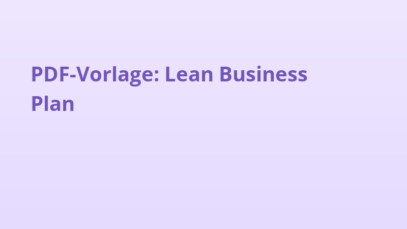 PDF-Vorlage: Lean Business Plan