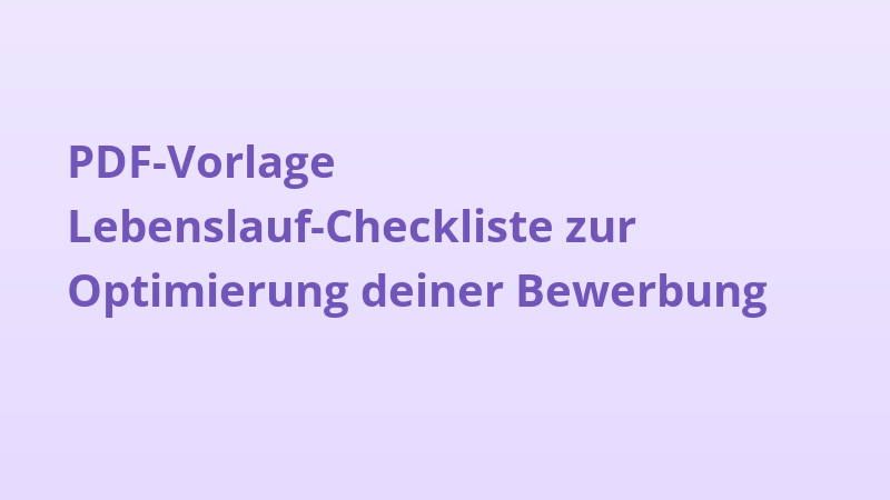 PDF-Vorlage Lebenslauf-Checkliste zur Optimierung deiner Bewerbung