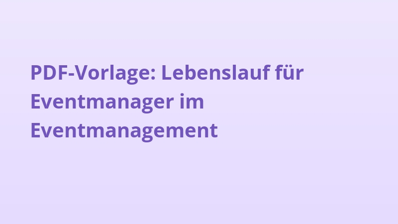 PDF-Vorlage: Lebenslauf für Eventmanager im Eventmanagement