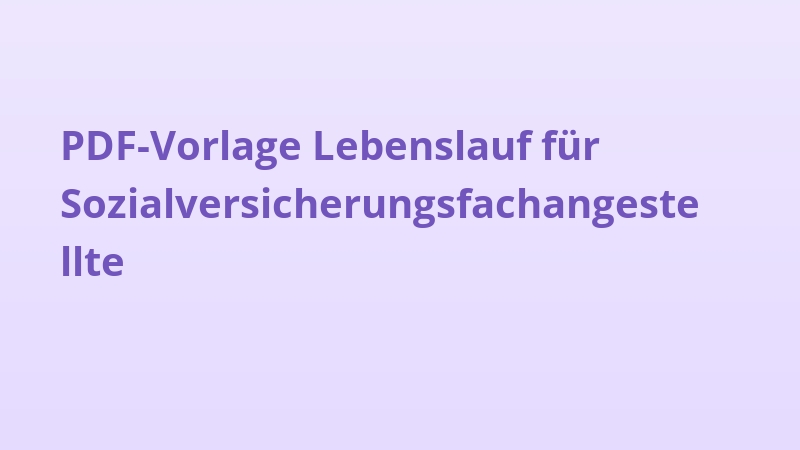PDF-Vorlage Lebenslauf für Sozialversicherungsfachangestellte