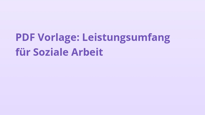 PDF Vorlage: Leistungsumfang für Soziale Arbeit