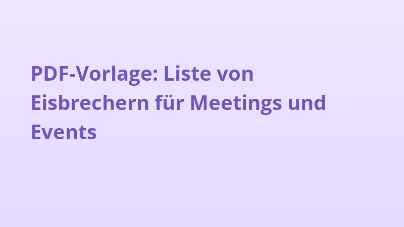 PDF-Vorlage: Liste von Eisbrechern für Meetings und Events