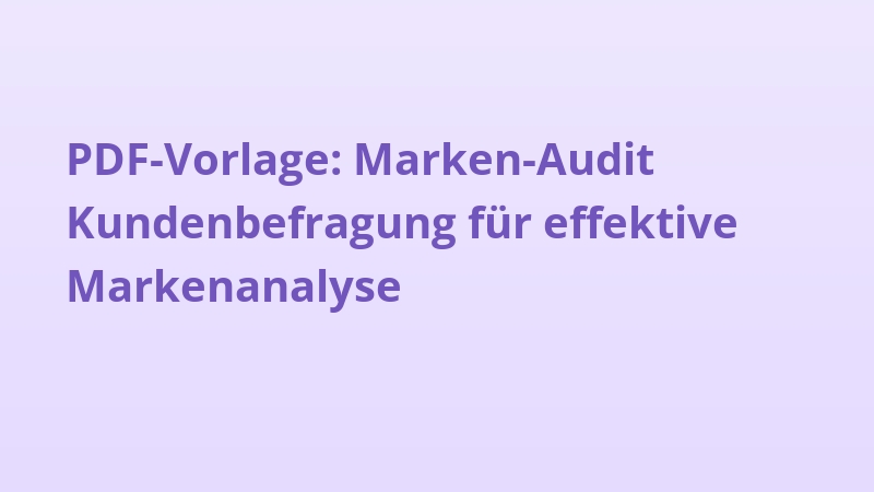 PDF-Vorlage: Marken-Audit Kundenbefragung für effektive Markenanalyse