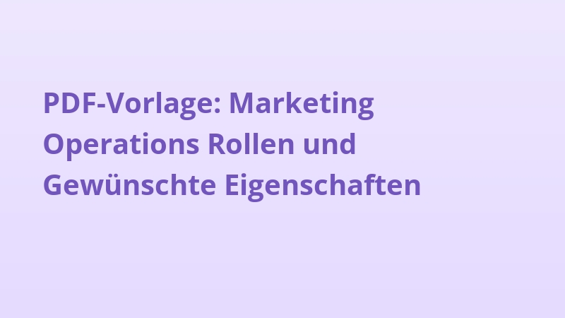 PDF-Vorlage: Marketing Operations Rollen und Gewünschte Eigenschaften