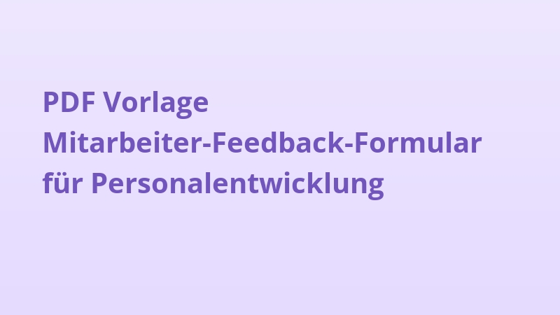 PDF Vorlage Mitarbeiter-Feedback-Formular für Personalentwicklung