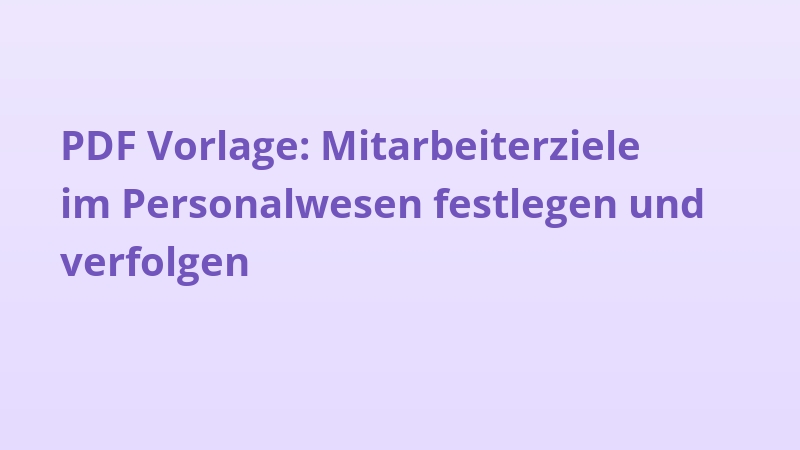 PDF Vorlage: Mitarbeiterziele im Personalwesen festlegen und verfolgen