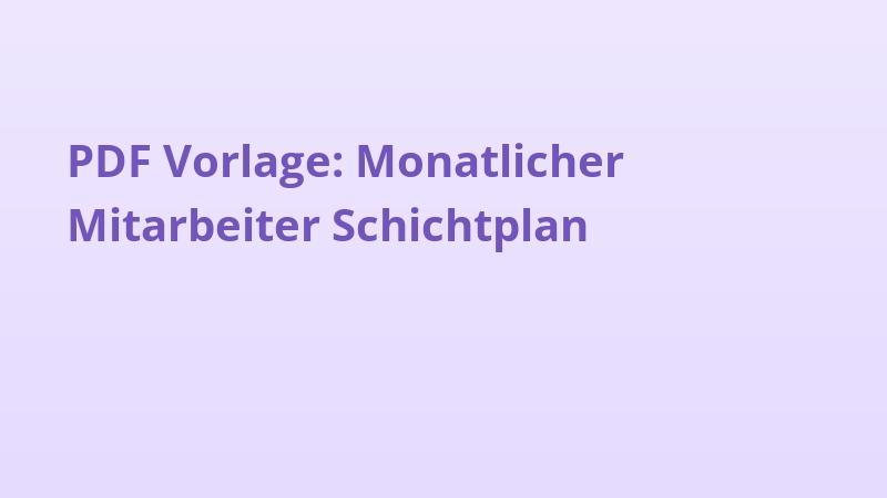 PDF Vorlage: Monatlicher Mitarbeiter Schichtplan