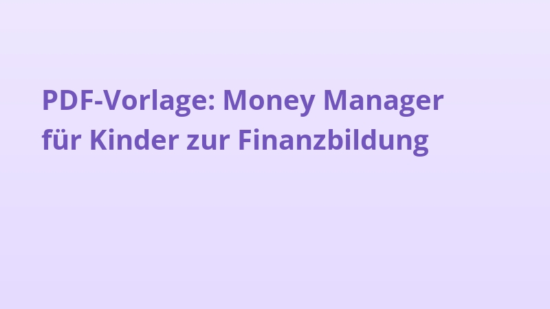 PDF-Vorlage: Money Manager für Kinder zur Finanzbildung