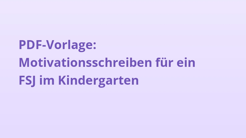 PDF-Vorlage: Motivationsschreiben für ein FSJ im Kindergarten