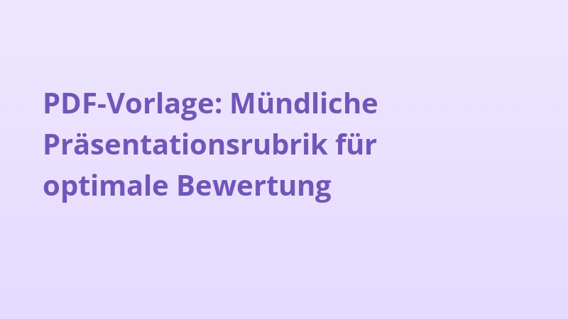 PDF-Vorlage: Mündliche Präsentationsrubrik für optimale Bewertung