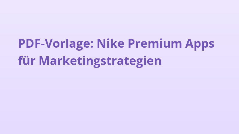 PDF-Vorlage: Nike Premium Apps für Marketingstrategien