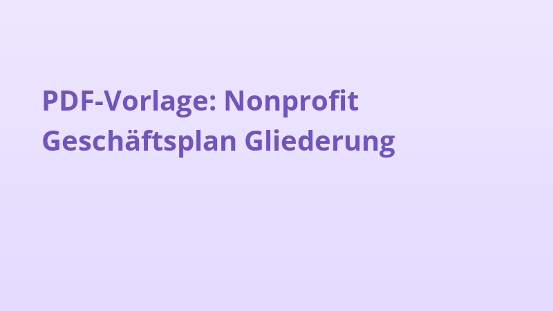PDF-Vorlage: Nonprofit Geschäftsplan Gliederung