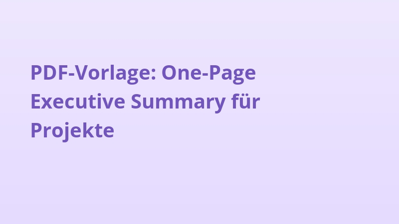 PDF-Vorlage: One-Page Executive Summary für Projekte