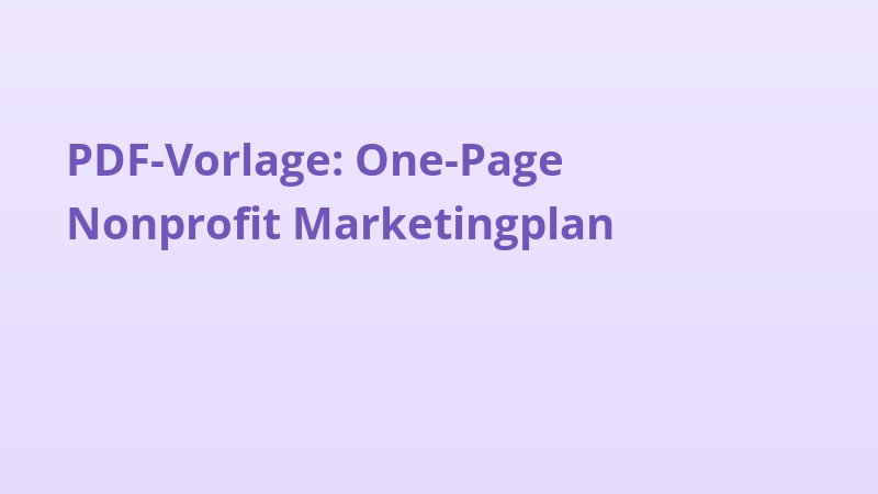 PDF-Vorlage: One-Page Nonprofit Marketingplan