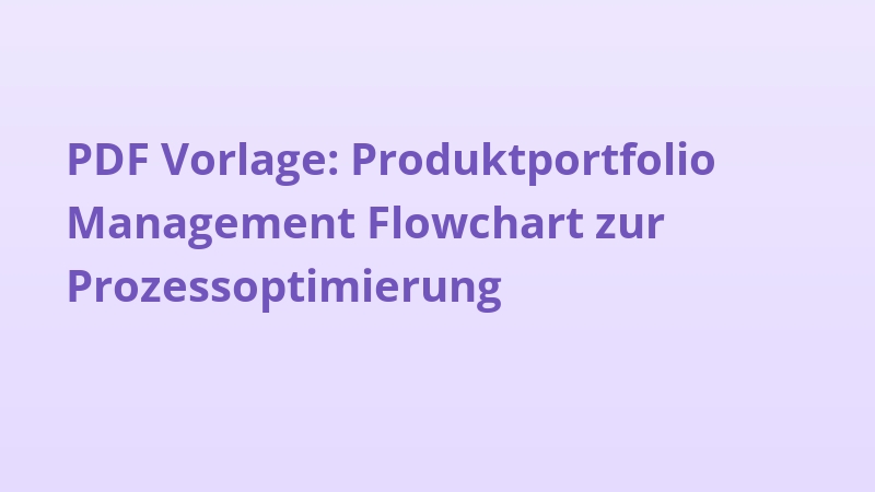 PDF Vorlage: Produktportfolio Management Flowchart zur Prozessoptimierung