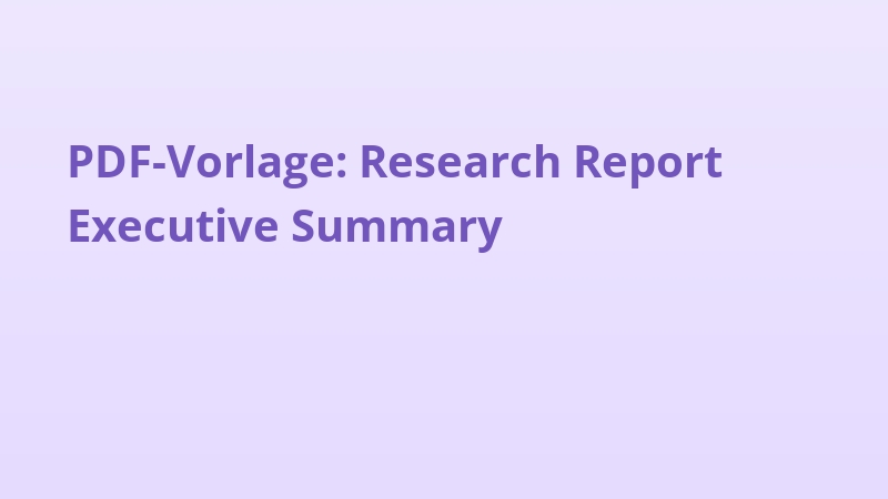 PDF-Vorlage: Research Report Executive Summary
