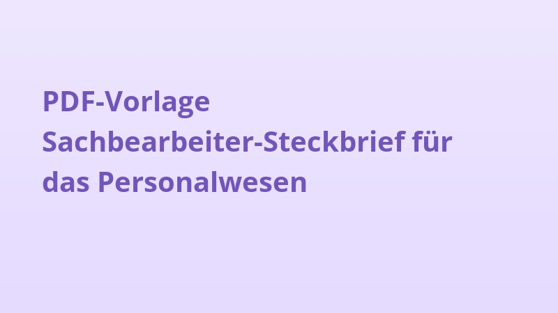 PDF-Vorlage Sachbearbeiter-Steckbrief für das Personalwesen