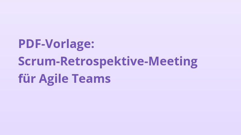 PDF-Vorlage: Scrum-Retrospektive-Meeting für Agile Teams