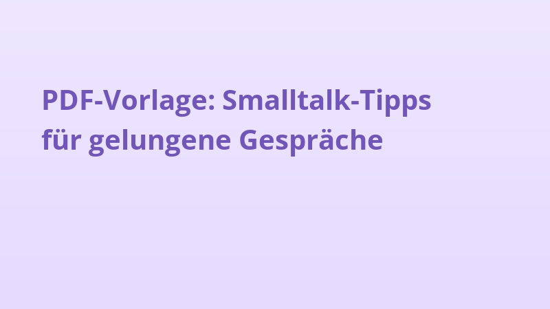 PDF-Vorlage: Smalltalk-Tipps für gelungene Gespräche