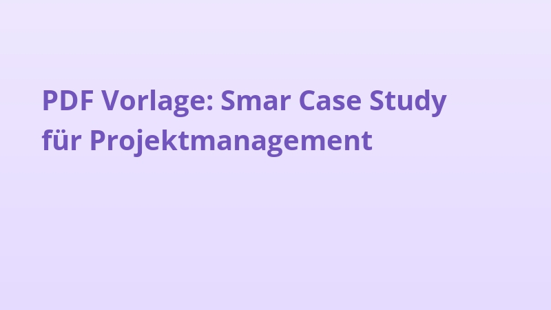 PDF Vorlage: Smar Case Study für Projektmanagement
