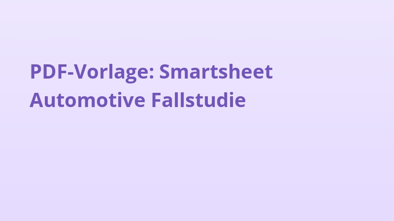PDF-Vorlage: Smartsheet Automotive Fallstudie