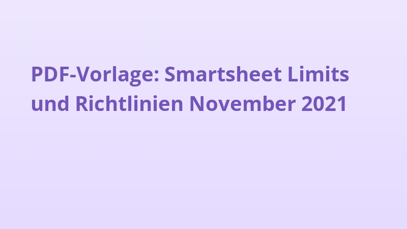 PDF-Vorlage: Smartsheet Limits und Richtlinien November 2021
