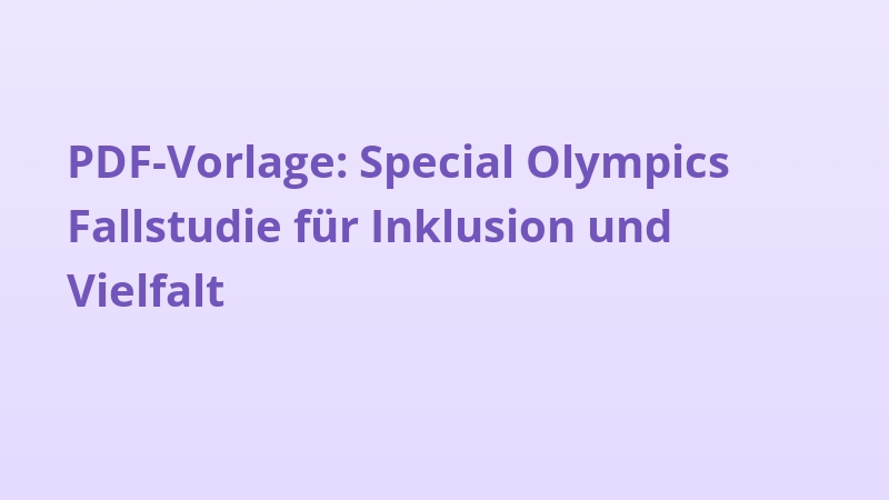 PDF-Vorlage: Special Olympics Fallstudie für Inklusion und Vielfalt