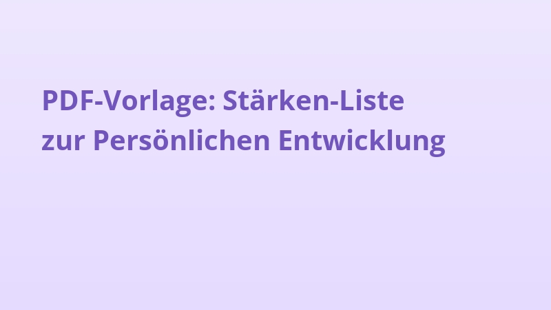 PDF-Vorlage: Stärken-Liste zur Persönlichen Entwicklung